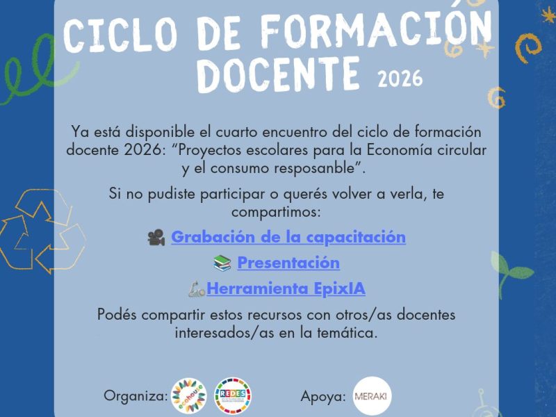 Ciclo de Formación Docente 2026: Encuentro N°4: "Proyectos escolares para la Economía Circular".