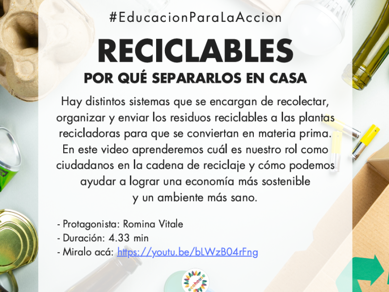 Residuos | Reciclables: Por qué separarlos en casa #Educación Para La Acción