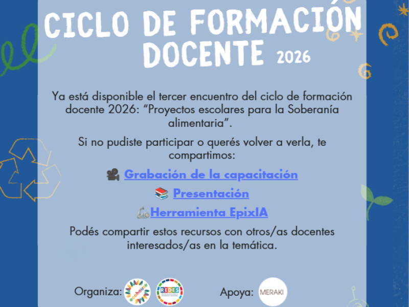 Ciclo de Formación Docente 2026: Encuentro N°3: "Proyectos escolares para la Soberanía Alimentaria".